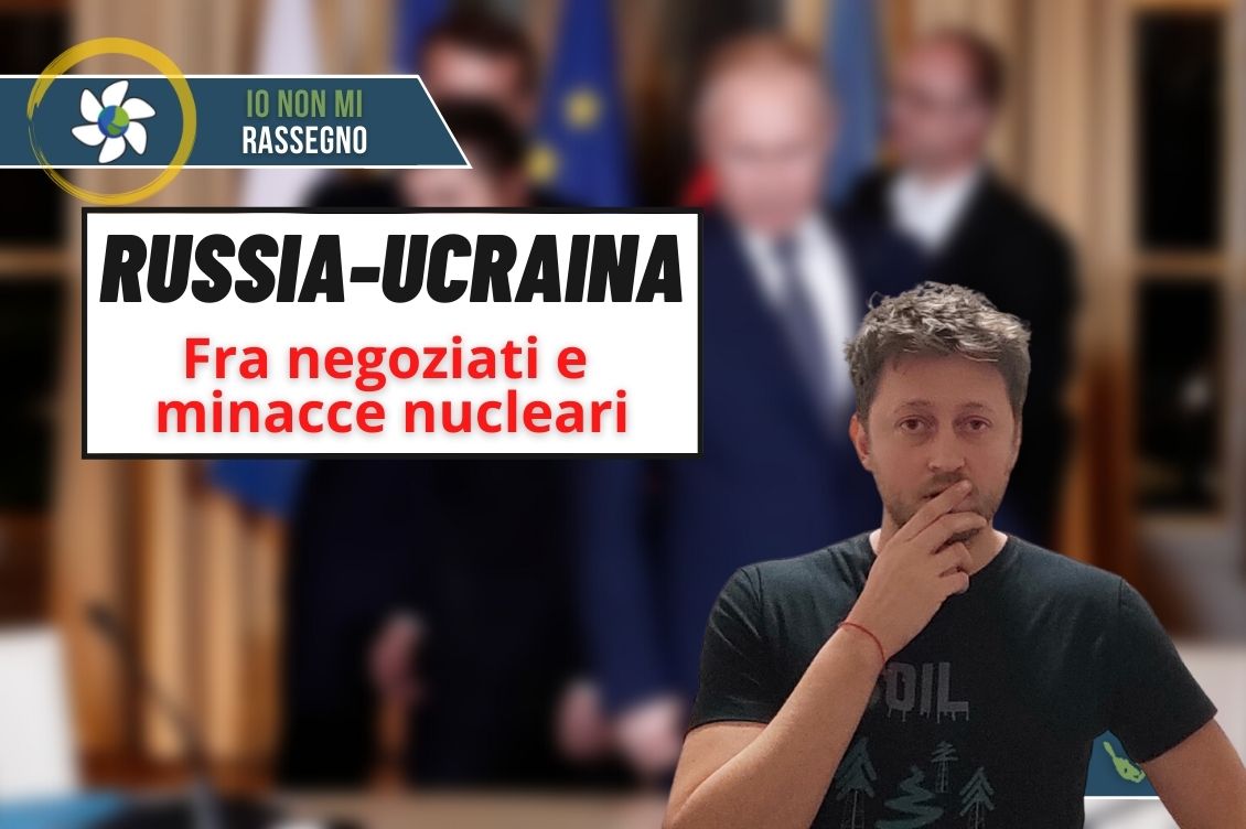 Russia-Ucraina, I Possibili Negoziati E La Minaccia Nucleare - Io Non ...