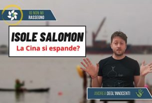 La mossa della Cina nel Pacifico: accordo con le Isole Salomone – #508