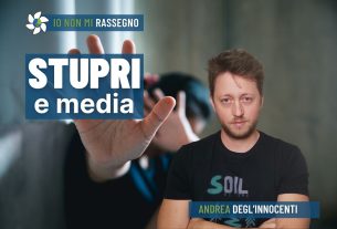 Gli stupri e il ruolo dei media – #781