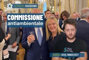 La “strana” commissione del governo per riscrivere le leggi sull’ambiente – #830