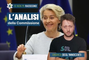 La nuova Commissione Ue ai raggi X: cosa ci attende su ambiente, clima, energia e guerra? – #984