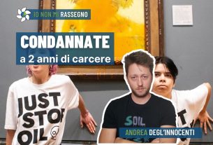 Condannate a due anni di carcere le attiviste di Just Stop Oil che “imbrattarono” un Van Gogh – #992