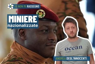 Il Burkina Faso nazionalizza le sue miniere – #996