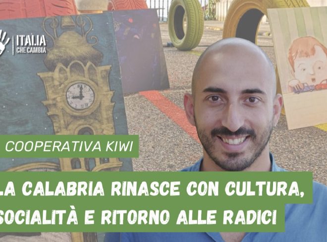 A Rosarno il Kiwi è simbolo di ritorno al sud e rigenerazione – Calabria sarai tu #7